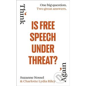 Is Free Speech Under Threat? - Charlotte Lydia Riley, Suzanne Nossel