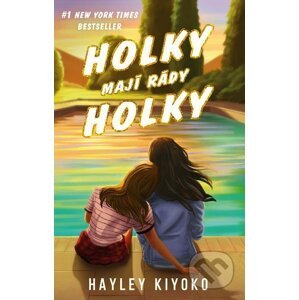 E-kniha Holky mají rády holky - Hayley Kiyoko