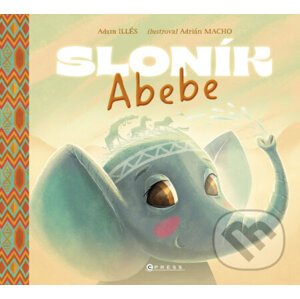 E-kniha Sloník Abebe - Adam Illés, Adrián Macho (ilustrátor)