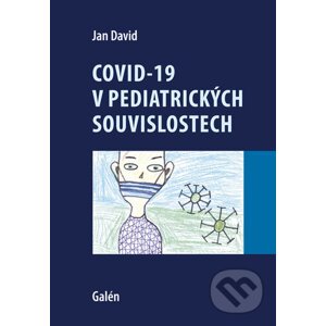 Covid-19 v pediatrických souvislostech - Jan David