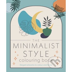 The Minimalist Style Colouring Book - Tansy Willow