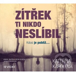 Zítřek ti nikdo neslíbil (audiokniha) - Kateřina Karolová