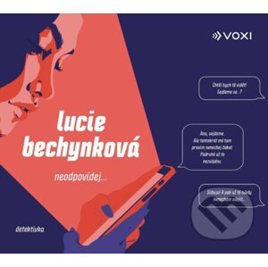 Neodpovídej (audiokniha) - Lucie Bechynková