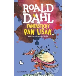 E-kniha Fantastický pan Lišák - Roald Dahl, Quentin Blake (ilustrácie)