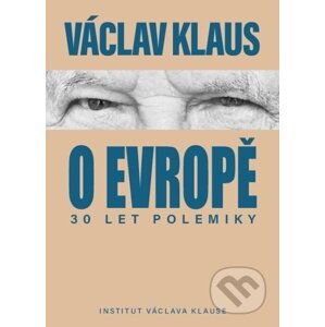 30 let polemiky o Evropě - Václav Klaus