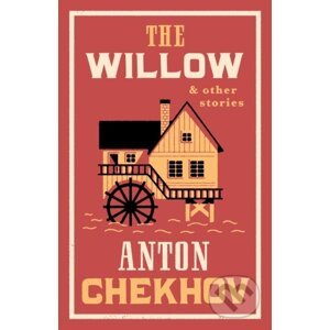The Willow and Other Stories - Anton Chekhov