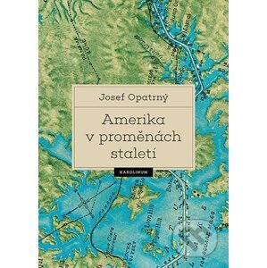 E-kniha Amerika v proměnách staletí - Josef Opatrný