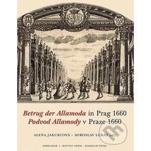 E-kniha Podvod Allamody v Praze 1660 / Betrug der Allamoda in Prag 1660 - Alena Jakubcová, Miroslav Lukáš