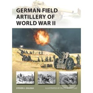 German Field Artillery of World War II - Steven J. Zaloga, Felipe Rodríguez (ilustrátor)