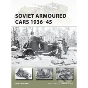 Soviet Armoured Cars 1936–45 - Jamie Prenatt, Adam Hook (ilustrátor)