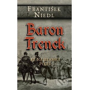 E-kniha Baron Trenck - Až na hranici pekel - František Niedl