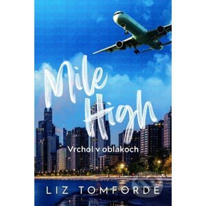 E-kniha Mile High – Vrchol v oblakoch - Liz Tomforde