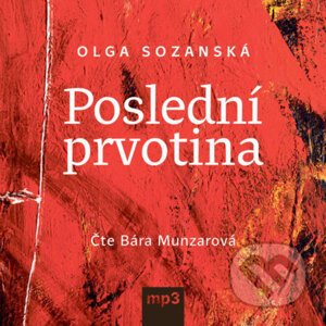 Poslední prvotina - Olga Sozanská