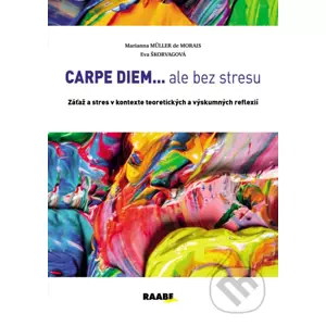 E-kniha CARPE DIEM...ale bez stresu - Marianna Muller de Morais, Eva Škorvagová