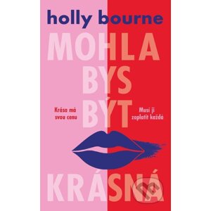 E-kniha Mohla bys být krásná - Holly Bourne