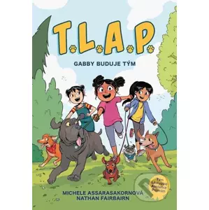 E-kniha T.L.A.P. Gabby buduje tým - Nathan Fairbairn, Michele Assarasakorn (ilustrácie)