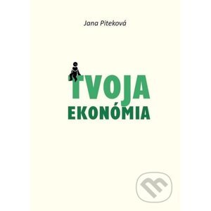 E-kniha Tvoja ekonómia - Jana Piteková