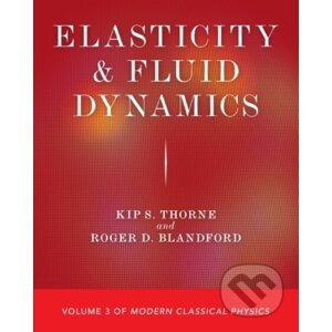 Elasticity and Fluid Dynamics - Kip S. Thorne, Roger D. Blandford