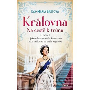 E-kniha Královna: Na cestě k trůnu - Eva-Maria Bast