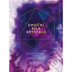 Emoční síla krystalů - Christel Alberez , Nerissa Alberts