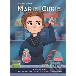 Marie Curie - Kaara Kallen, Rosie Baker (ilustrátor)