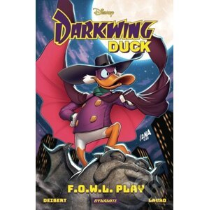 Darkwing Duck: F.O.W.L. Play - Amanda Deibert, Carlo Lauro (ilustrátor)