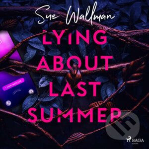 Lying About Last Summer (EN) - Sue Wallman