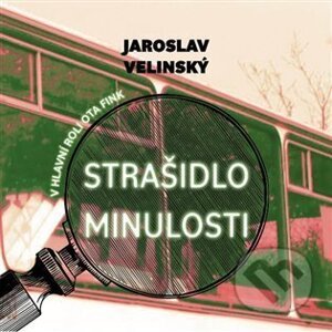 Strašidlo minulosti - Jaroslav Velinský