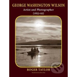 George Washington Wilson - Roger Taylor