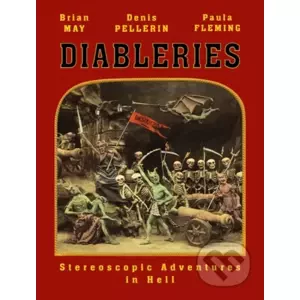 Diableries 3D - Brian May, Denis Pellerin, Paula Fleming