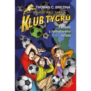 Fantom z fotbalového hřiště - Thomas C. Brezina, Caroline Kintzel (ilustrátor)