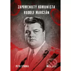 E-kniha Zapomenutý komunista Rudolf Marcián - Petr Sýkora