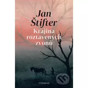 E-kniha Krajina roztavených zvonů - Jan Štifter, Ditta Kůtová (ilustrátor)