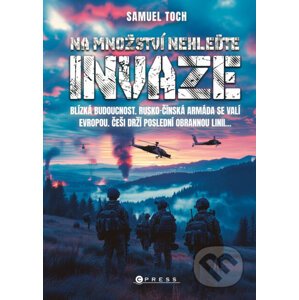 E-kniha Na množství nehleďte: Invaze - Samuel Toch
