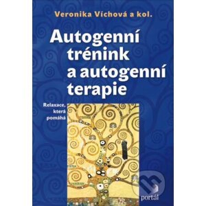 Autogenní trénink a autogenní terapie - Veronika Víchová