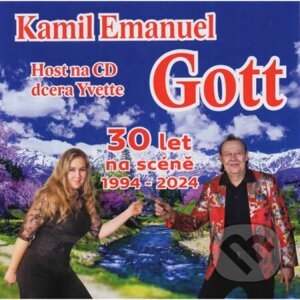 Karel Emanuel Gott: 30 let na scéně 1994-2024 - Karel Emanuel Gott