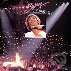 Barry Manilow: Barry Live In Britain - Barry Manilow