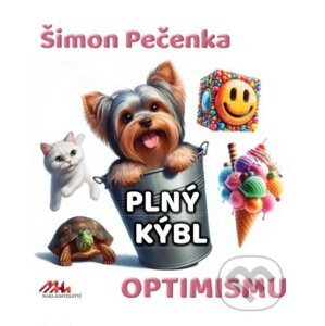 Plný kýbl optimismu - Šimon Pečenka