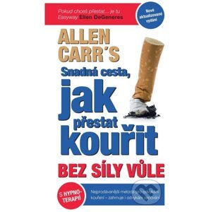 Snadná cesta, jak přestat kouřit bez síly vůle - Allen Carr
