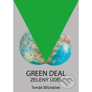 Green Deal – Zelený úděl - Tomáš Břicháček