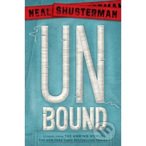 Unbound - Neal Shusterman