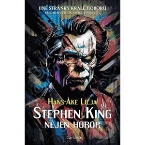 Stephen King: Nejen horor - Hans-Ake Lilja, Luke Spooner (ilustrácie)