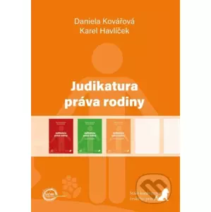 Judikatura práva rodiny (druhý doplněk) - Daniela Kovářová, Karel Havlíček