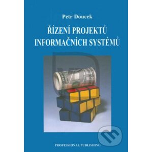 Řízení projektů informačních systémů - Petr Doucek