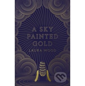 A Sky Painted Gold - Laura Wood