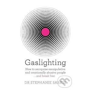 Gaslighting - Stephanie Sarkis