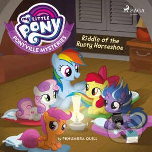 My Little Pony: Ponyville Mysteries: Riddle of the Rusty Horseshoe (EN) - Penumbra Quill
