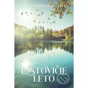 E-kniha Lastovičie leto - Kristy Woodson Harvey