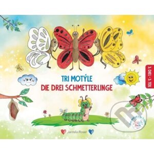 Tri motýle / Die drei Schmetterlinge - Jarmila Roser