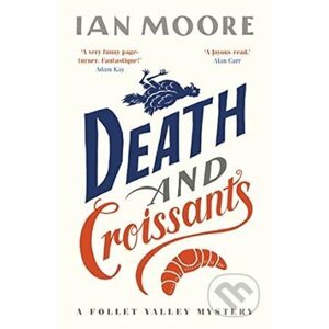 Death and Croissants - Ian Moore